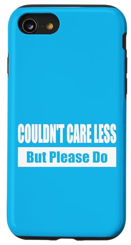 COULDN'T CARE LESS / Ist mir egal – aber bitte nicht Hülle für iPhone SE (2020) / 7 / 8 von Fun Punch