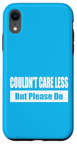 COULDN'T CARE LESS / Ist mir egal – aber bitte nicht Hülle für iPhone XR COULDN'T CARE LESS / Ist mir egal – aber bitte nicht Hülle für iPhone XR von Fun Punch