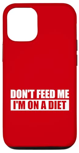 DON'T FEED ME / Nicht füttern, ich bin auf Diät. Hülle für iPhone 12/12 Pro DON'T FEED ME / Nicht füttern, ich bin auf Diät. Hülle für iPhone 12/12 Pro von Fun Punch