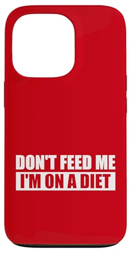 DON'T FEED ME / Nicht füttern, ich bin auf Diät. Hülle für iPhone 13 Pro DON'T FEED ME / Nicht füttern, ich bin auf Diät. Hülle für iPhone 13 Pro von Fun Punch