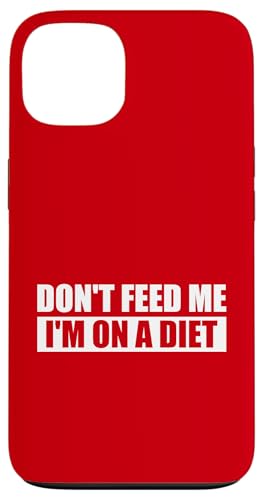 DON'T FEED ME / Nicht füttern, ich bin auf Diät. Hülle für iPhone 13 DON'T FEED ME / Nicht füttern, ich bin auf Diät. Hülle für iPhone 13 von Fun Punch