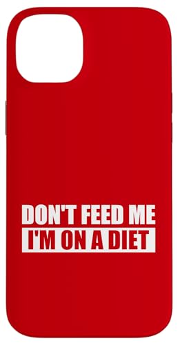 DON'T FEED ME / Nicht füttern, ich bin auf Diät. Hülle für iPhone 14 Plus DON'T FEED ME / Nicht füttern, ich bin auf Diät. Hülle für iPhone 14 Plus von Fun Punch