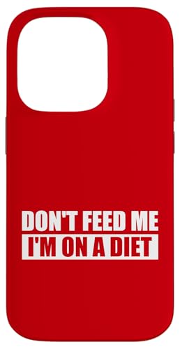 DON'T FEED ME / Nicht füttern, ich bin auf Diät. Hülle für iPhone 14 Pro DON'T FEED ME / Nicht füttern, ich bin auf Diät. Hülle für iPhone 14 Pro von Fun Punch