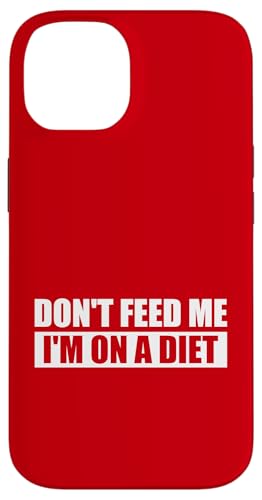 DON'T FEED ME / Nicht füttern, ich bin auf Diät. Hülle für iPhone 14 von Fun Punch