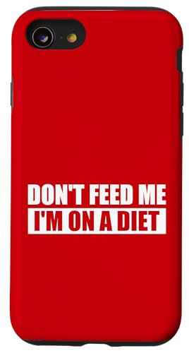 DON'T FEED ME / Nicht füttern, ich bin auf Diät. Hülle für iPhone SE (2020) / 7 / 8 von Fun Punch