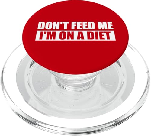 DON'T FEED ME / Nicht füttern, ich bin auf Diät. PopSockets PopGrip für MagSafe DON'T FEED ME / Nicht füttern, ich bin auf Diät. PopSockets PopGrip für MagSafe von Fun Punch