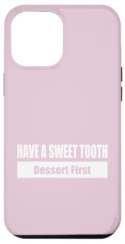 HAVE A SWEET TOOTH / Naschkatze – Erst das Dessert Hülle für iPhone 12 Pro Max HAVE A SWEET TOOTH / Naschkatze – Erst das Dessert Hülle für iPhone 12 Pro Max von Fun Punch