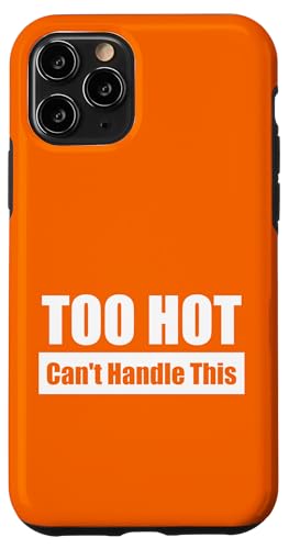 TOO HOT Can't Handle This / Viel zu heiß – Kaum auszuhalten Hülle für iPhone 11 Pro von Fun Punch