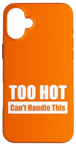TOO HOT Can't Handle This / Viel zu heiß – Kaum auszuhalten Hülle für iPhone 16 Plus von Fun Punch