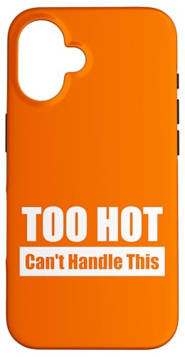 TOO HOT Can't Handle This / Viel zu heiß – Kaum auszuhalten Hülle für iPhone 16 von Fun Punch