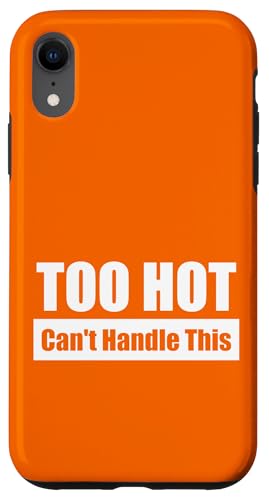 TOO HOT Can't Handle This / Viel zu heiß – Kaum auszuhalten Hülle für iPhone XR von Fun Punch