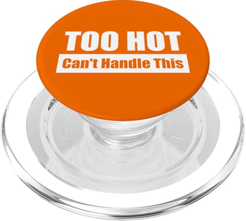 TOO HOT Can't Handle This / Viel zu heiß – Kaum auszuhalten PopSockets PopGrip für MagSafe TOO HOT Can't Handle This / Viel zu heiß – Kaum auszuhalten PopSockets PopGrip für MagSafe von Fun Punch