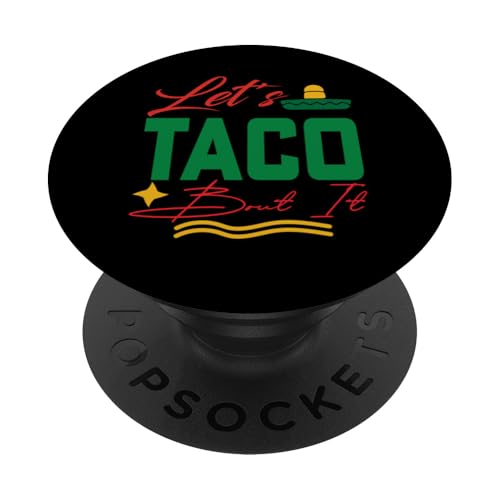 Lass uns Taco Bout It Lustiges mexikanisches Essen Tacos Cinco De Mayo PopSockets Klebender PopGrip von Fun Taco