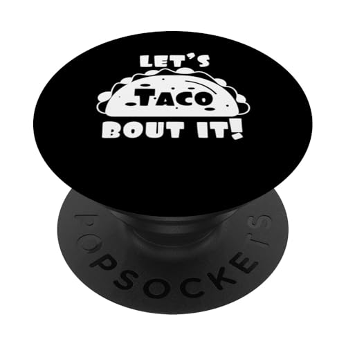 Lass uns Taco Bout It Lustiges mexikanisches Essen Tacos Cinco De Mayo PopSockets Klebender PopGrip von Fun Taco