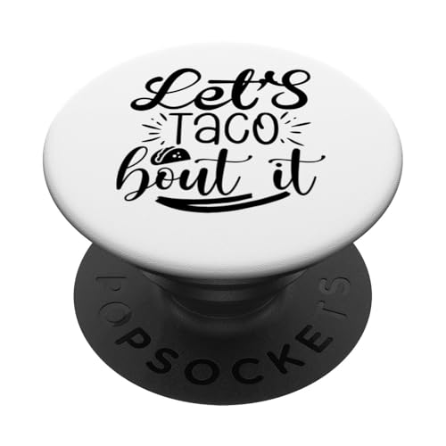 Lass uns Taco Bout It Lustiges mexikanisches Essen Tacos Cinco De Mayo PopSockets Klebender PopGrip von Fun Taco