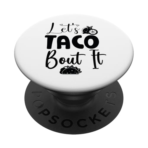 Lass uns Taco Bout It Lustiges mexikanisches Essen Tacos Cinco De Mayo PopSockets Klebender PopGrip von Fun Taco