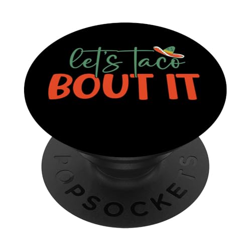 Lass uns Taco Bout It Lustiges mexikanisches Essen Tacos Cinco De Mayo PopSockets Klebender PopGrip von Fun Taco