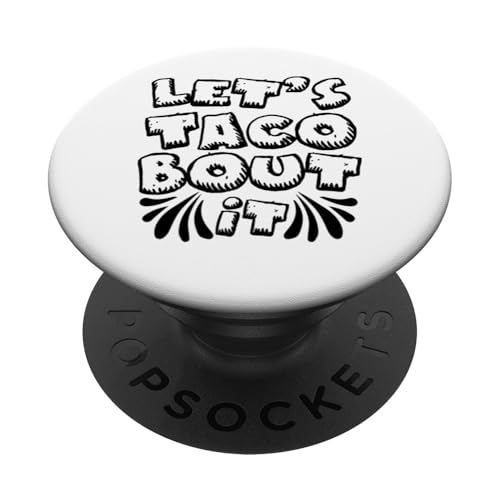 Lass uns Taco Bout It Lustiges mexikanisches Essen Tacos Cinco De Mayo PopSockets Klebender PopGrip von Fun Taco