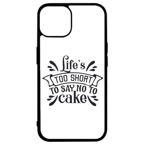 FunKaz Schutzhülle für iPhone 14 Plus – Life's Too Short to Say no to Cake – Schutzhülle Humor Kuchen – Schutzhülle Schwarz TPU (Induktionskompatibel) von FunKaz