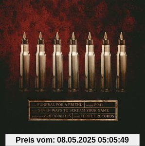 Seven Ways to Scream Your Name Seven Ways to Scream Your Name von Funeral for a Friend