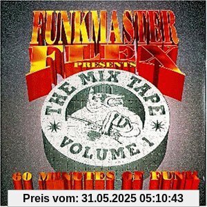The Mix Tape Vol. 1 - 60 Minutes Of Funk von Funkmaster Flex