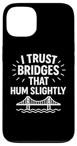 Ich vertraue Brücken, die summen, leicht komische Infrastruktur Hülle für iPhone 13 von Funny Absurd Structural Humor Apparel