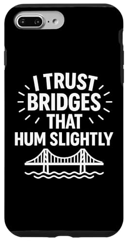Ich vertraue Brücken, die summen, leicht komische Infrastruktur Hülle für iPhone 7 Plus/8 Plus von Funny Absurd Structural Humor Apparel
