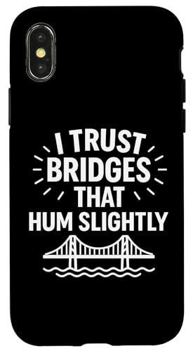Ich vertraue Brücken, die summen, leicht komische Infrastruktur Hülle für iPhone X/XS von Funny Absurd Structural Humor Apparel