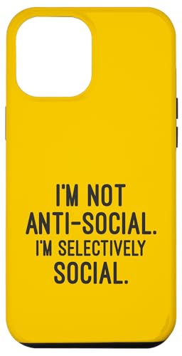 I'm Selectively Social - Funny Introvert, Anti-Social Humor Hülle für iPhone 12 Pro Max von Funny Anti-Social Introvert Humor and Sarcasm
