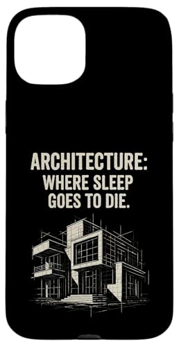 Architektur, in der der Schlaf stirbt Hülle für iPhone 15 Plus Architektur, in der der Schlaf stirbt Hülle für iPhone 15 Plus von Funny Architect Architecture Student Apparel Gifts