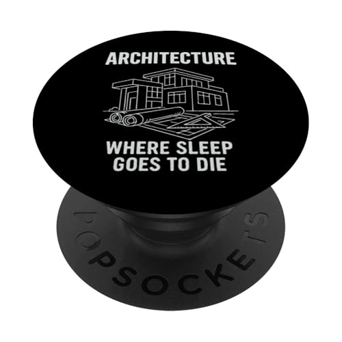 Architektur, in der der Schlaf stirbt PopSockets Klebender PopGrip Architektur, in der der Schlaf stirbt PopSockets Klebender PopGrip von Funny Architect Architecture Student Apparel Gifts
