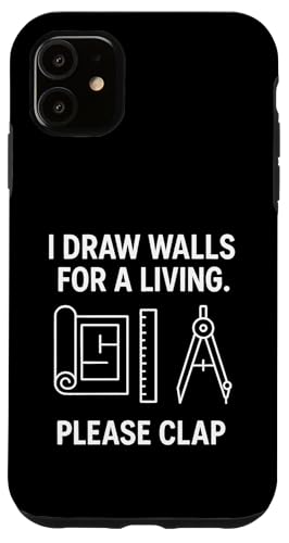 Ich zeichne Wände, um meinen Lebensunterhalt zu verdienen, bitte klatschen Hülle für iPhone 11 Ich zeichne Wände, um meinen Lebensunterhalt zu verdienen, bitte klatschen Hülle für iPhone 11 von Funny Architect Architecture Student Apparel Gifts