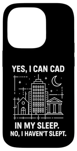 Ja, ich kann CAD im Schlaf machen. Nein, ich habe nicht geschlafen. Hülle für iPhone 14 Pro von Funny Architect Architecture Student Apparel Gifts