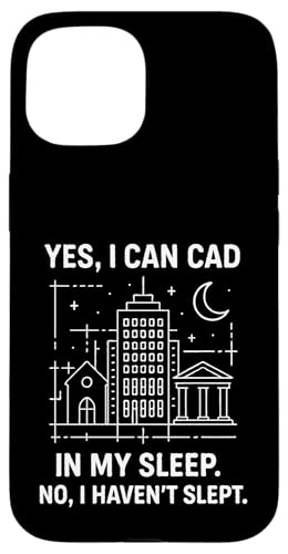 Ja, ich kann CAD im Schlaf machen. Nein, ich habe nicht geschlafen. Hülle für iPhone 15 Ja, ich kann CAD im Schlaf machen. Nein, ich habe nicht geschlafen. Hülle für iPhone 15 von Funny Architect Architecture Student Apparel Gifts