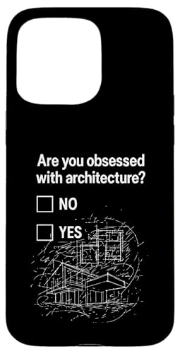 Sind Sie besessen von Architektur? Hülle für iPhone 15 Pro Max Sind Sie besessen von Architektur? Hülle für iPhone 15 Pro Max von Funny Architect Architecture Student Apparel Gifts