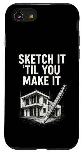 Skizzieren Sie es, bis Sie es schaffen Hülle für iPhone SE (2020) / 7 / 8 von Funny Architect Architecture Student Apparel Gifts