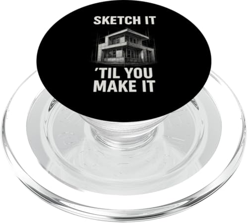 Skizzieren Sie es, bis Sie es schaffen PopSockets PopGrip für MagSafe Skizzieren Sie es, bis Sie es schaffen PopSockets PopGrip für MagSafe von Funny Architect Architecture Student Apparel Gifts