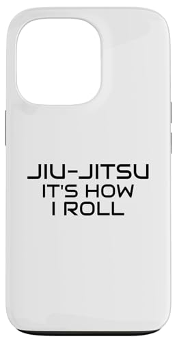Jiu-Jitsu It's How I Roll, MMA, Muay Thai, Boxen, Wrestling Hülle für iPhone 13 Pro von Funny BJJ