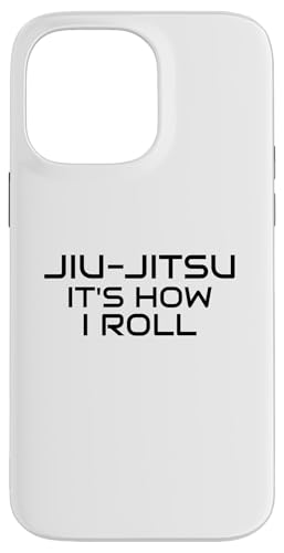 Jiu-Jitsu It's How I Roll, MMA, Muay Thai, Boxen, Wrestling Hülle für iPhone 14 Pro Max von Funny BJJ