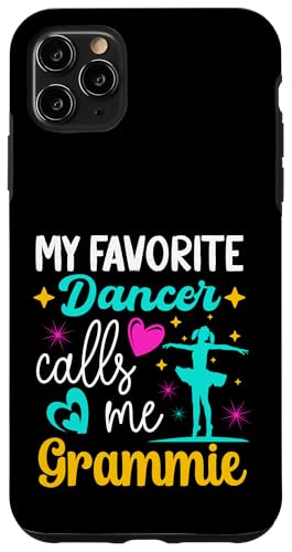 Mein Lieblingstänzer nennt mich Grammie Dance Muttertag Hülle für iPhone 11 Pro Max von Funny Ballet Dancing Lover Mothers Day