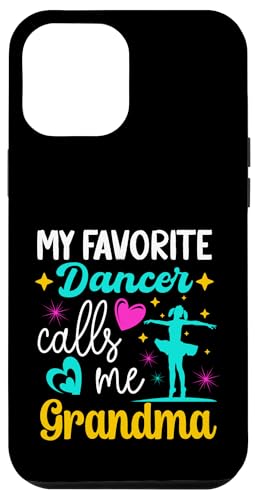 Mein Lieblingstänzer nennt mich Grandma Dance Muttertag Hülle für iPhone 12 Pro Max Mein Lieblingstänzer nennt mich Grandma Dance Muttertag Hülle für iPhone 12 Pro Max von Funny Ballet Dancing Lover Mothers Day