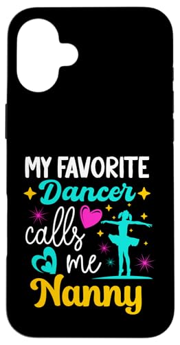 Mein Lieblingstänzer nennt mich Nanny Dance Grandma Muttertag Hülle für iPhone 16 Plus Mein Lieblingstänzer nennt mich Nanny Dance Grandma Muttertag Hülle für iPhone 16 Plus von Funny Ballet Dancing Lover Mothers Day
