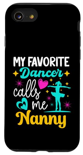 Mein Lieblingstänzer nennt mich Nanny Dance Grandma Muttertag Hülle für iPhone SE (2020) / 7 / 8 von Funny Ballet Dancing Lover Mothers Day