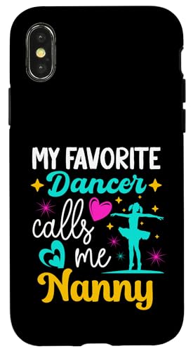 Mein Lieblingstänzer nennt mich Nanny Dance Grandma Muttertag Hülle für iPhone X/XS Mein Lieblingstänzer nennt mich Nanny Dance Grandma Muttertag Hülle für iPhone X/XS von Funny Ballet Dancing Lover Mothers Day