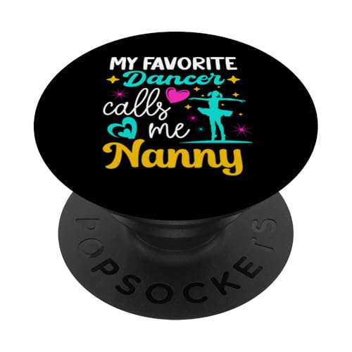 Mein Lieblingstänzer nennt mich Nanny Dance Grandma Muttertag PopSockets Klebender PopGrip von Funny Ballet Dancing Lover Mothers Day