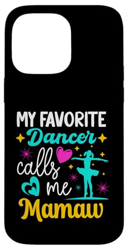 Meine Lieblingstänzerin nennt mich Mamaw Dance Grandma Muttertag Hülle für iPhone 14 Pro Max Meine Lieblingstänzerin nennt mich Mamaw Dance Grandma Muttertag Hülle für iPhone 14 Pro Max von Funny Ballet Dancing Lover Mothers Day