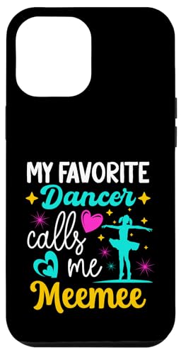 Meine Lieblingstänzerin nennt mich Meeme Dance Grandma Muttertag Hülle für iPhone 12 Pro Max Meine Lieblingstänzerin nennt mich Meeme Dance Grandma Muttertag Hülle für iPhone 12 Pro Max von Funny Ballet Dancing Lover Mothers Day