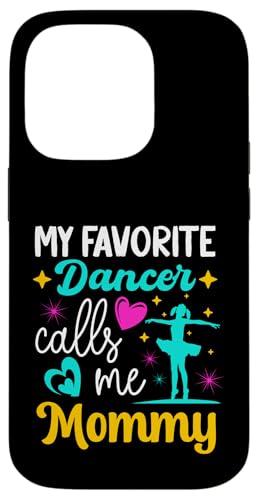 Meine Lieblingstänzerin nennt mich Mommy Dance Grandma Muttertag Hülle für iPhone 14 Pro Meine Lieblingstänzerin nennt mich Mommy Dance Grandma Muttertag Hülle für iPhone 14 Pro von Funny Ballet Dancing Lover Mothers Day