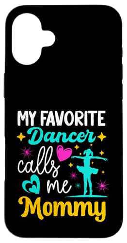 Meine Lieblingstänzerin nennt mich Mommy Dance Grandma Muttertag Hülle für iPhone 16 Plus Meine Lieblingstänzerin nennt mich Mommy Dance Grandma Muttertag Hülle für iPhone 16 Plus von Funny Ballet Dancing Lover Mothers Day
