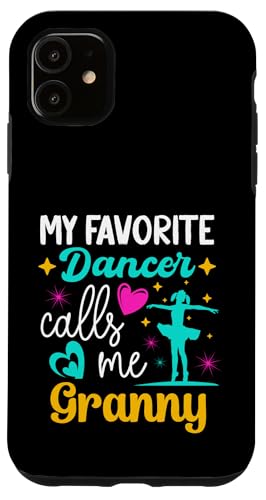 My Favorite Dancer Calls Me Granny Dance Grandma Muttertag Hülle für iPhone 11 My Favorite Dancer Calls Me Granny Dance Grandma Muttertag Hülle für iPhone 11 von Funny Ballet Dancing Lover Mothers Day